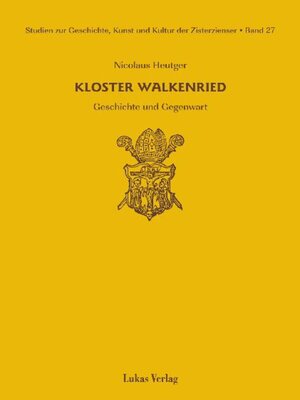 cover image of Studien zur Geschichte, Kunst und Kultur der Zisterzienser / Kloster Walkenried